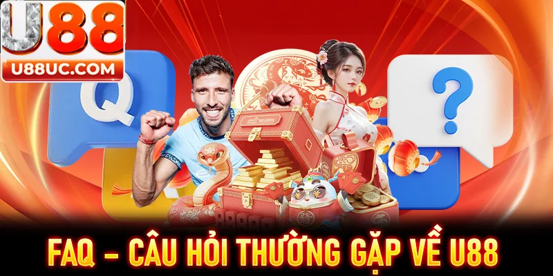 Giải đáp câu hỏi thường gặp của người chơi tại U88